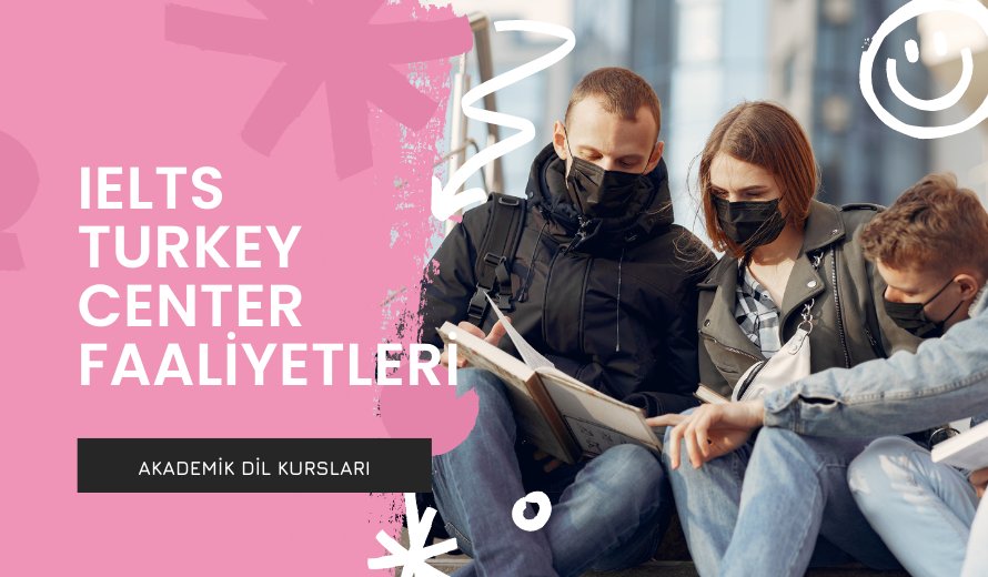 IELTS Turkey Center Faaliyetleri