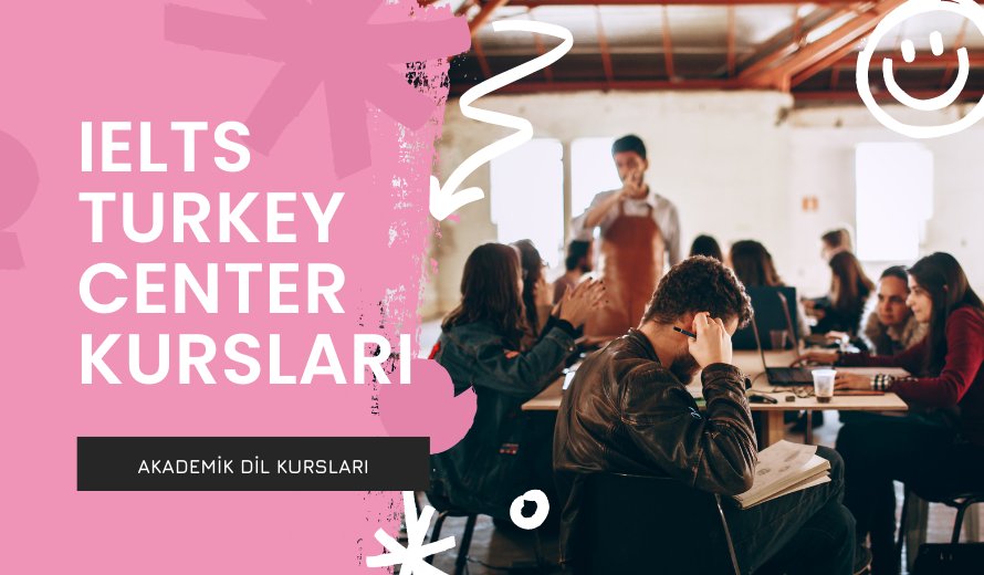 IELTS Turkey Center Kursları